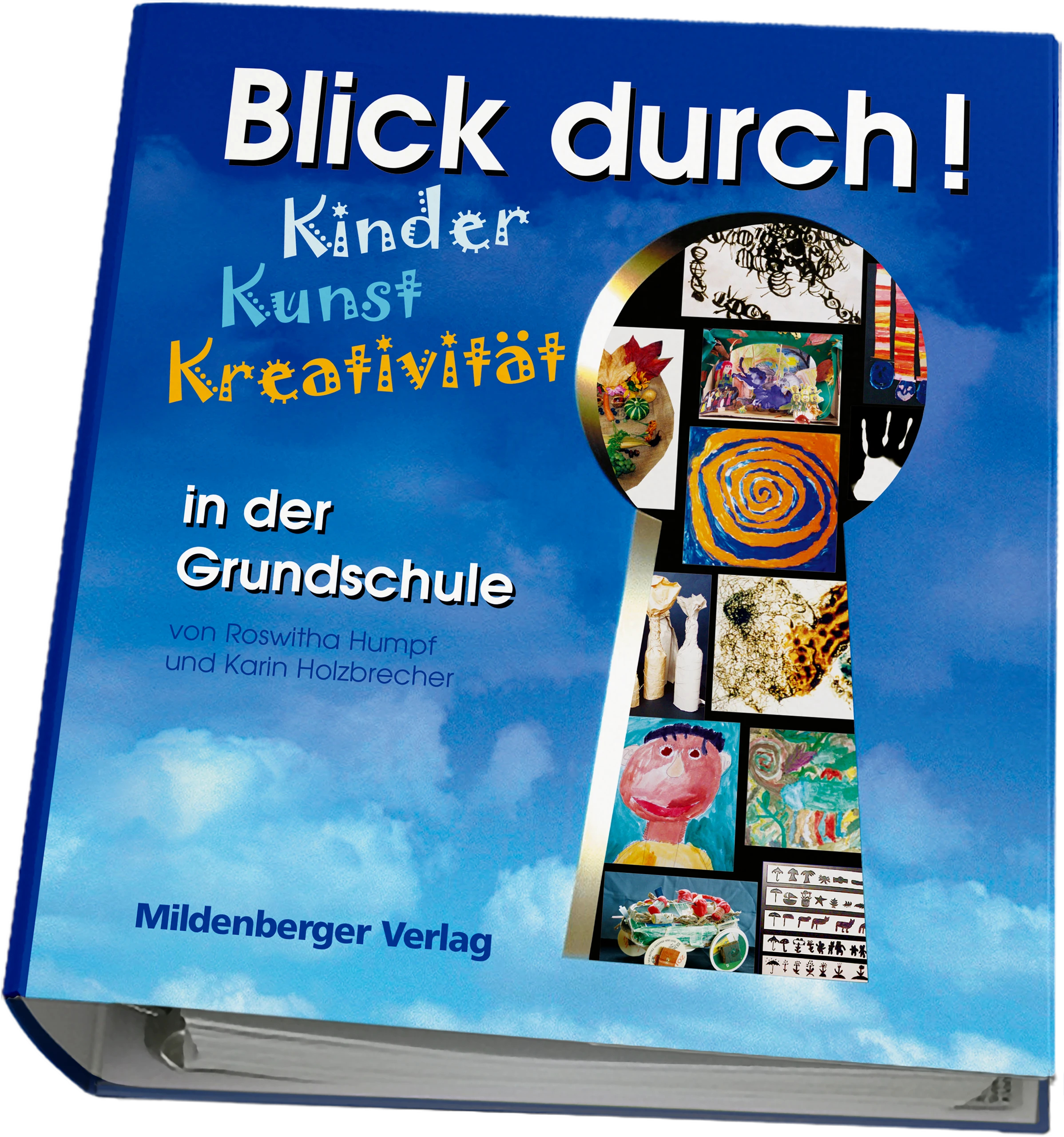 Durchblick - Kinder, Kunst, Kreativität Kunstunterricht durchblicken