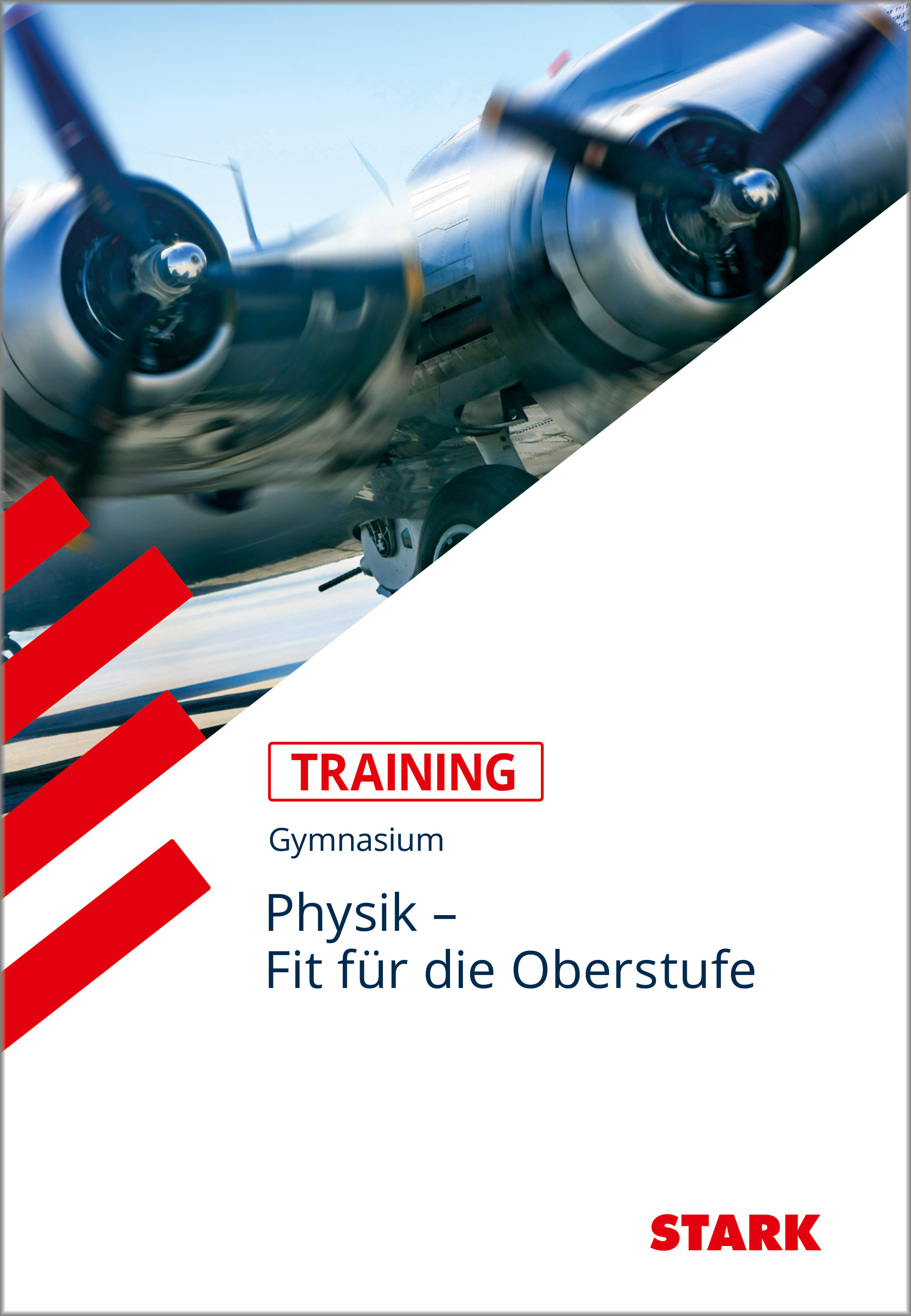 STARK Training Gymnasium - Physik - Fit für die Oberstufe