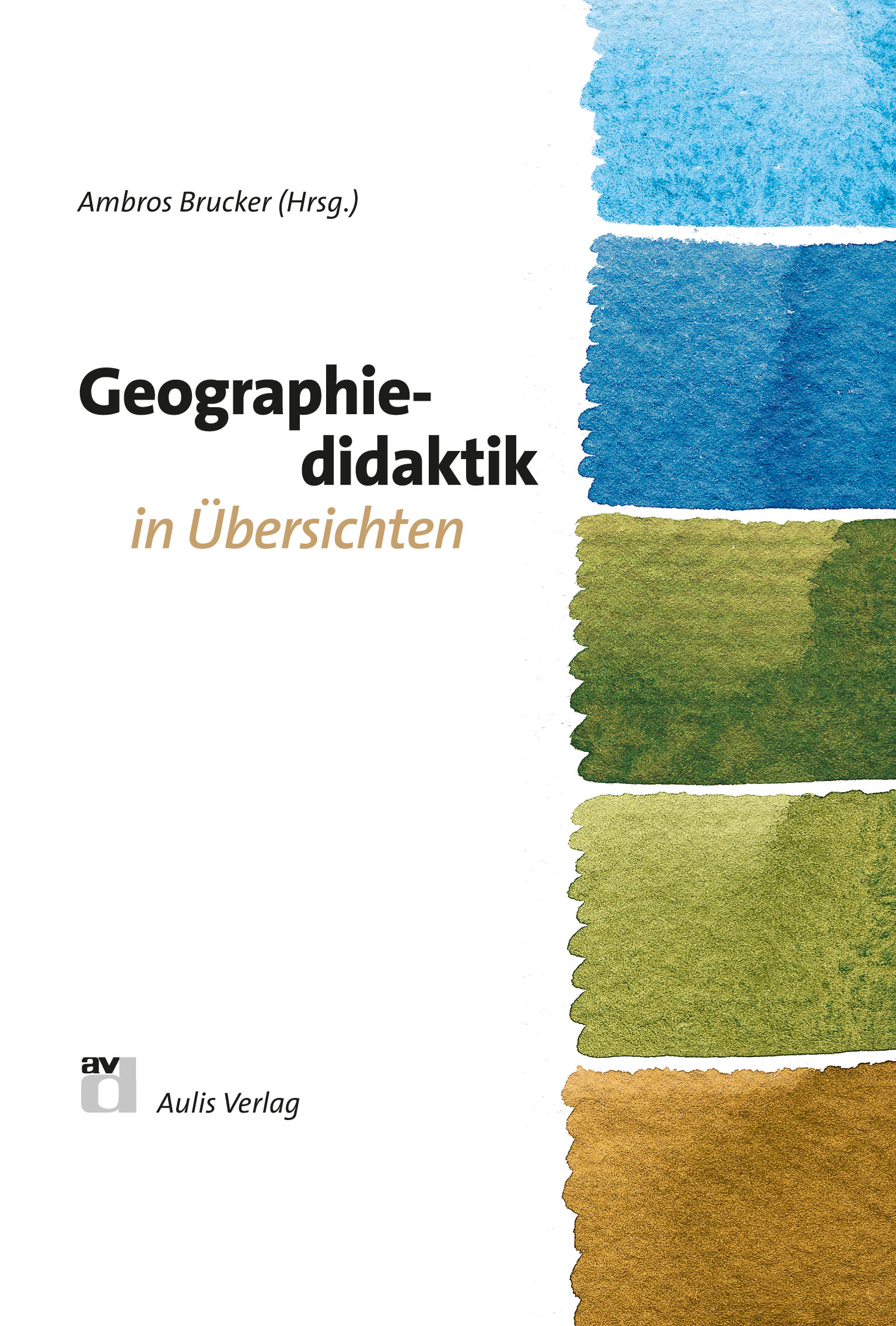 Geographie allgemein / Geographiedidaktik in Übersichten