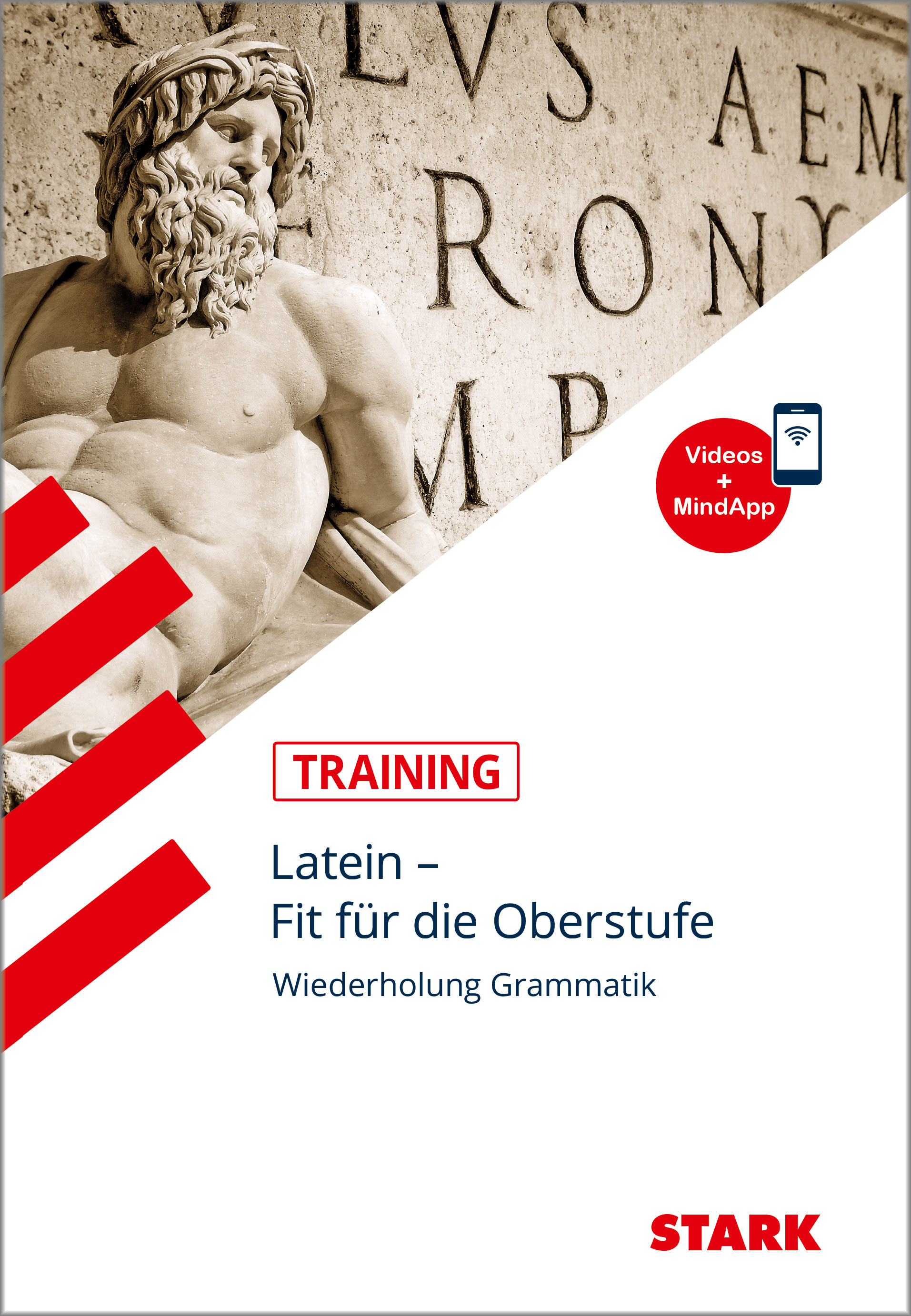 STARK Training Gymnasium - Latein - Fit für die Oberstufe - Wiederholung Grammatik