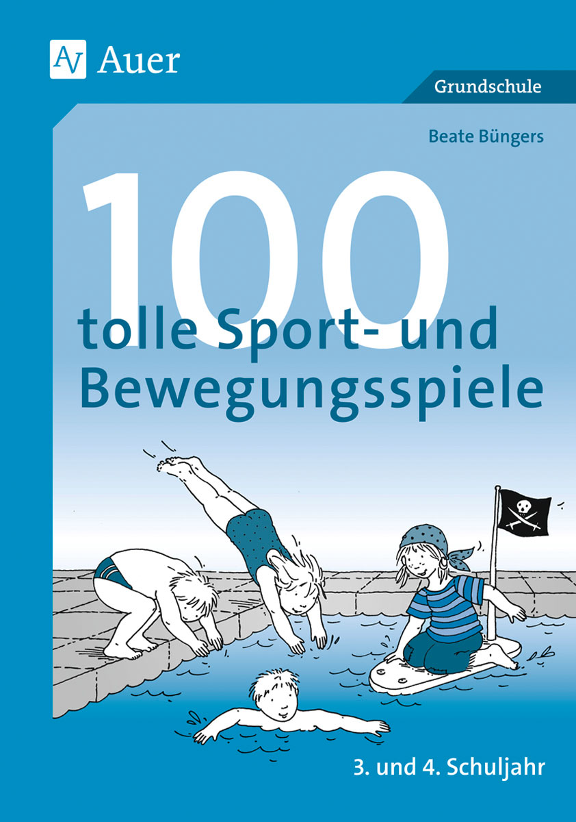 100 tolle Sport- und Bewegungsspiele, Klasse 3/4