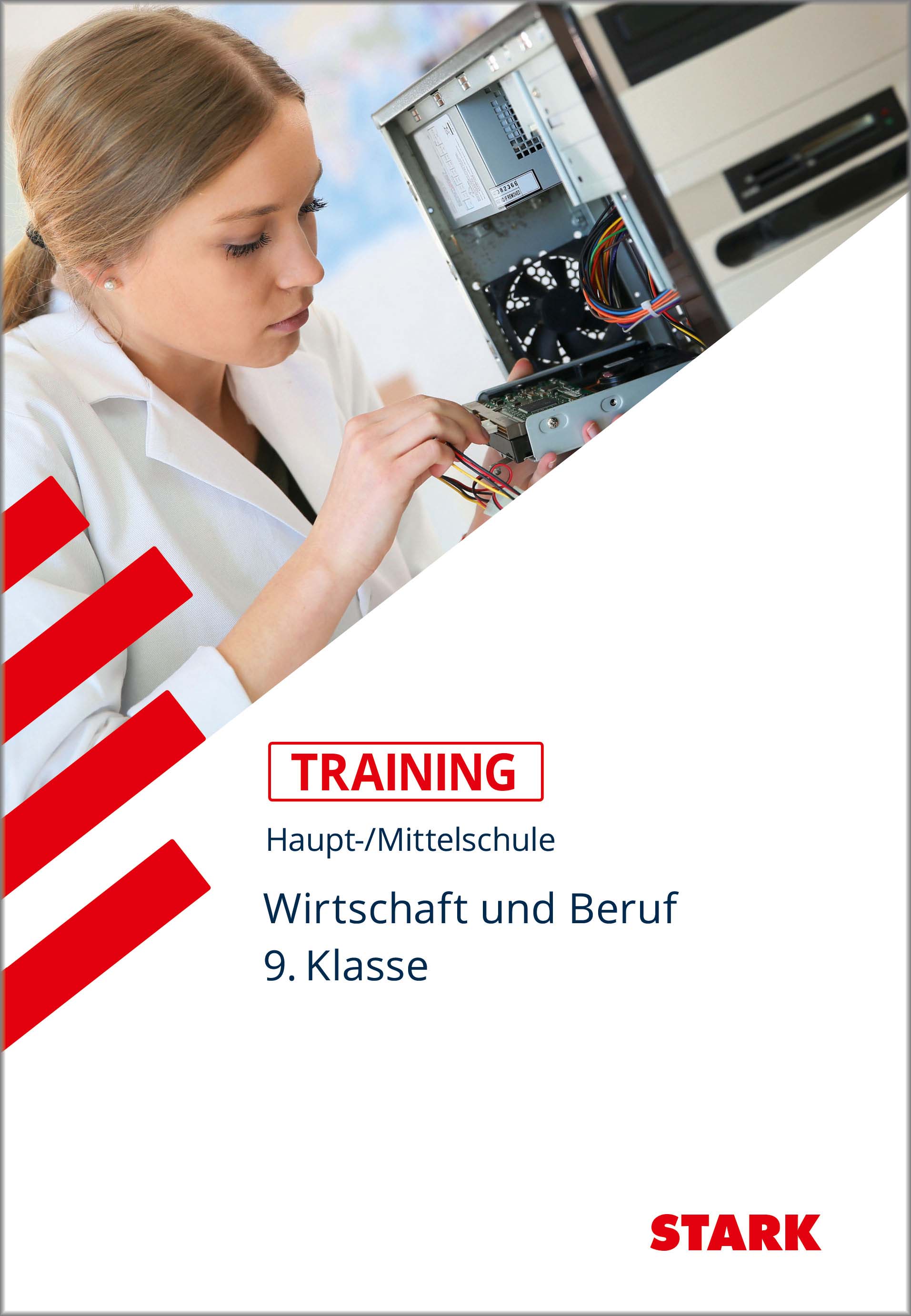 STARK Training Haupt-/Mittelschule - Wirtschaft und Beruf 9. Klasse